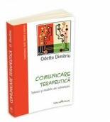 Comunicare terapeutica: Tehnici si modele ale schimbarii - Odette Dimitriu (ISBN: 9789731115030)
