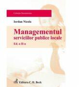 Managementul serviciilor publice locale. Editia 2 - Iordan Nicola (ISBN: 9789731158341)