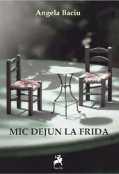 Mic Dejun La Frida (ISBN: 9786060231554)