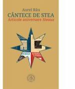 Cantece de stea. Articole aniversare Steaua - Aurel Rau (ISBN: 9786067974546)