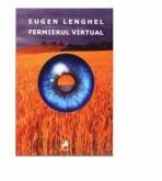 Fermierul virtual - Eugen Lenghel (ISBN: 9786066645683)