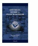 Adevarata istorie a francmasonilor - Marie-France Etchegoin, Frederic Lenoir (ISBN: 9786068558004)