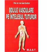 Bolile vasculare pe intelesul tuturor - Ion Ioan Costica (ISBN: 9789738011878)