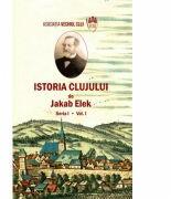 Istoria Clujului 1 - Varga Attila (ISBN: 9786067971958)