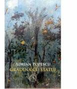 Gradina cu statui - Adrian Popescu (ISBN: 9786067971316)