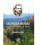 Leonida Bodiu. Destin si profil de erou - Ioan Olari (ISBN: 9786067970081)
