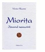 Miorita, izvorul nemuririi - Victor Ravini (ISBN: 9789163703874)