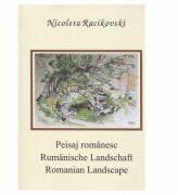 Peisaj romanesc. Rumanische Landschaft. Romanian Landscape - Nicoleta Racikovski (ISBN: 9786068718071)