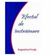 Efectul de instrainare - Argentina Firuta (ISBN: 9786068718033)