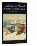Tom Sawyer Abroad & Tom Sawyer, Detective - Mark Twain (ISBN: 9781840221831)