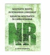 Radacini Nostratice In Limba Romana - Mihai Vinereanu (ISBN: 9789738160408)