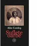 Suflete oarbe - Alin Cordos (ISBN: 9786068770291)
