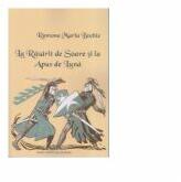 La Rasarit de Soare si la Apus de Luna - Ramona Maria Bochie (ISBN: 9786061716197)