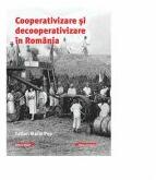Cooperativizare si decooperativizare in Romania - Marin Pop (ISBN: 9786060201960)