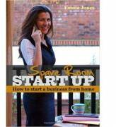 Spare Room Start Up. How to start a business from home - Emma Jones (ISBN: 9781905641680)