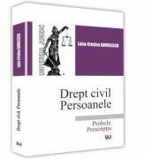 Drept civil. Persoanele. Probele. Prescriptia - Luiza-Cristina Gavrilescu (ISBN: 9786066739993)