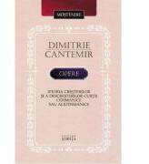 Opere: Istoria cresterilor si a descresterilor curtii Othmanice sau aliothmanice - Dimitrie Cantemir (ISBN: 9789975851978)