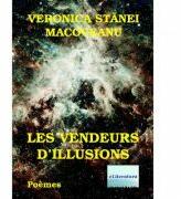 Les Vendeurs d'illusions - Veronica Stanei Macoveanu (ISBN: 9786060012412)