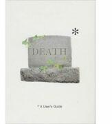 Death. A User's Guide - Tom Hickman (ISBN: 9780091885694)