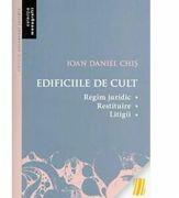 Edificiile de cult - Ioan-Daniel Chis (ISBN: 9786066734028)