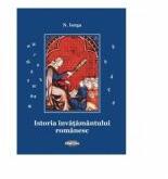 Istoria invatamantului romanesc - Nicolae Iorga (ISBN: 9789731523958)