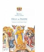 Faclii de Inviere. Intelesuri ale Sfintelor Pasti - Preafericitul Parinte Patriarh Daniel (ISBN: 9786062903602)