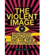 Violent Image - Neville Bolt (ISBN: 9781849041911)
