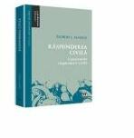 Raspunderea civila. Constantele raspunderii civile - Florin Mangu (ISBN: 9786066733472)