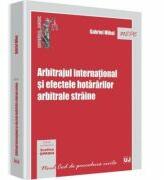 Arbitrajul international si efectele hotararilor arbitrale straine - Evelina Oprina, Gabriel Mihai (ISBN: 9786066732482)