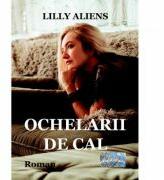 Ochelarii de cal - Lilly Aliens (ISBN: 9786060490395)
