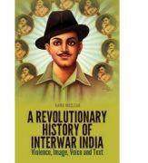 Revolutionary History of Interwar India - Kama Maclean (ISBN: 9781849043328)