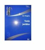 Texte juridice - Ion Dogaru (ISBN: 9789731275390)