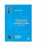 Protectia juridica a modelelor de utilitate - Bujorel Florea (ISBN: 9789731271422)