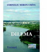 Dilema - Corneliu Miron-Uritu (ISBN: 9786067169058)