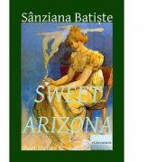 Sweet Arizona - Sanziana Batiste (ISBN: 9786060012016)