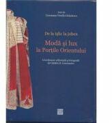 De la islic la joben - Moda si lux la Portile Orientului - Constanta Vintila-Ghitulescu (ISBN: 9786069230084)