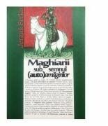 Maghiarii sub semnul (auto)amagirilor - Ferko Jergus (ISBN: 9789731091815)