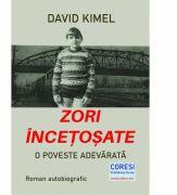 Zori incetosate. O poveste adevarata - David Kimel (ISBN: 9786069964859)