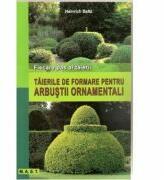 Taierile de formare pentru arbustii ornamentali - Heinrich Beltz (ISBN: 9786066490054)