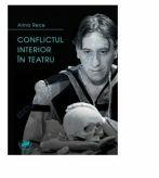 Conflictul interior in teatru - Alina Rece (ISBN: 9786061407941)