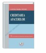 Creditarea afacerilor. Curs pentru uzul studentilor de la specializarea Administrarea Afacerilor - Lavinia Maria Netoiu (ISBN: 9786061406975)