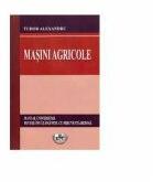 Masini agricole - Alexandru Tudor (ISBN: 9786061401109)