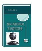 Tehnica operatiunilor de comert exterior - Ion Rosu Hamzescu (ISBN: 9786061401154)