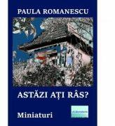 Astazi ati ras? Miniaturi - Paula Romanescu (ISBN: 9786060011491)