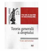 Teoria generala a dreptului - Ioan Vida, Ioana Cristina Vida (ISBN: 9786066738897)