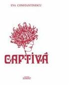 Captiva - Eva Constantinescu (ISBN: 9786061513895)
