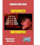 Satisfactii matematice - Armand Martinov (ISBN: 9786067167917)