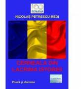 Cerneala din lacrima Istoriei - Nicolae Petrescu-Redi (ISBN: 9786060011309)