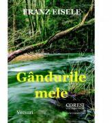 Gandurile mele - Franz Eisele (ISBN: 9786069962800)