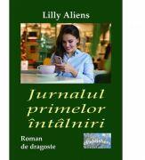 Jurnalul primelor intalniri - Lilly Aliens (ISBN: 9786060491224)